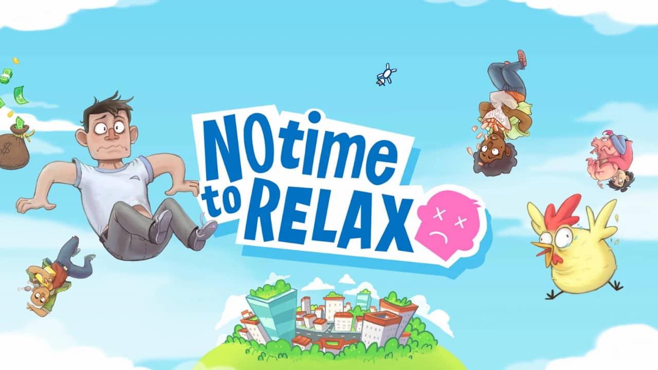 switch520游戏_没时间放松_No Time to Relax_0