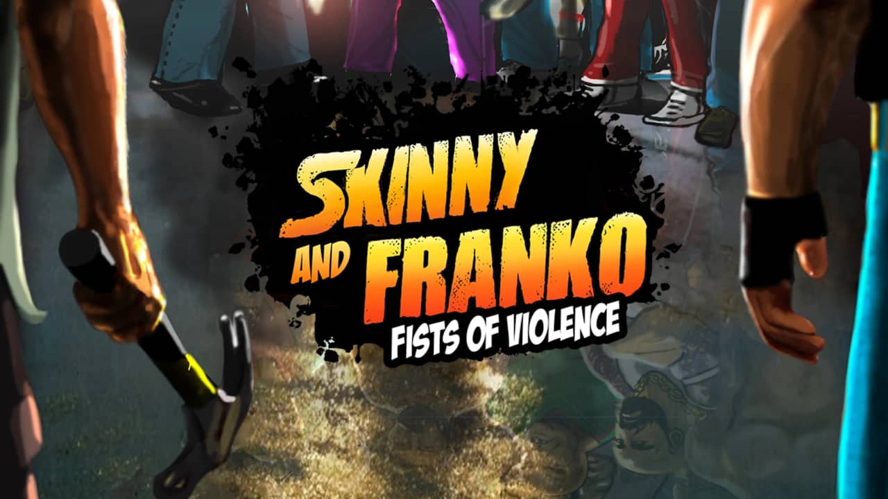 switch520游戏_斯奇尼与弗兰科 暴力之拳_Skinny & Franko: Fists of Violence_0