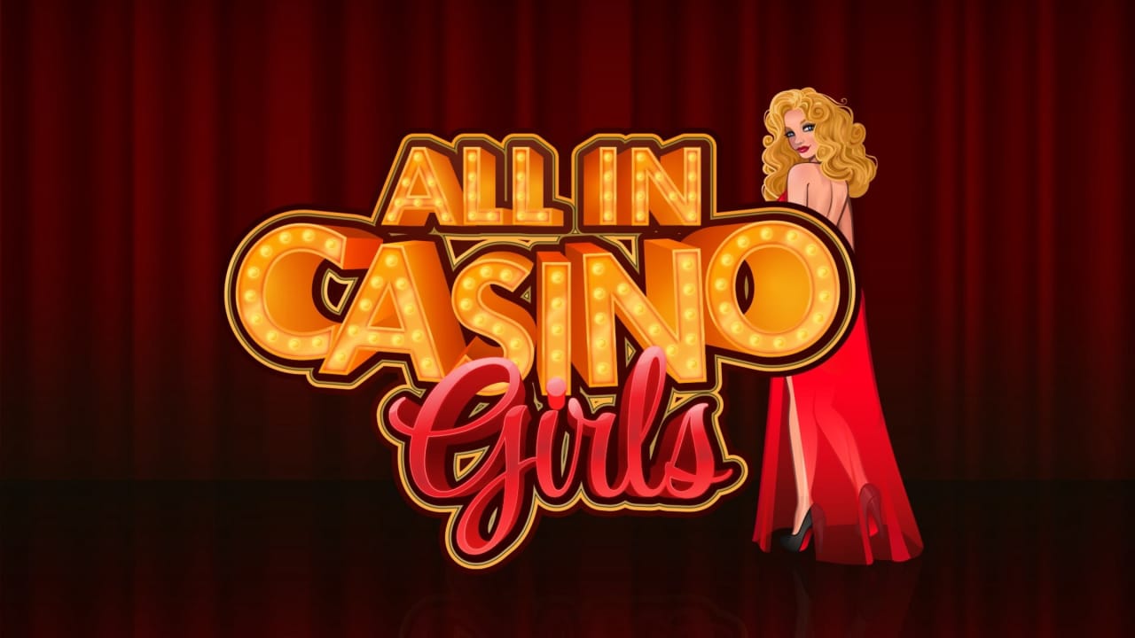 switch520游戏_所有在赌场女孩_All in Casino Girls_0